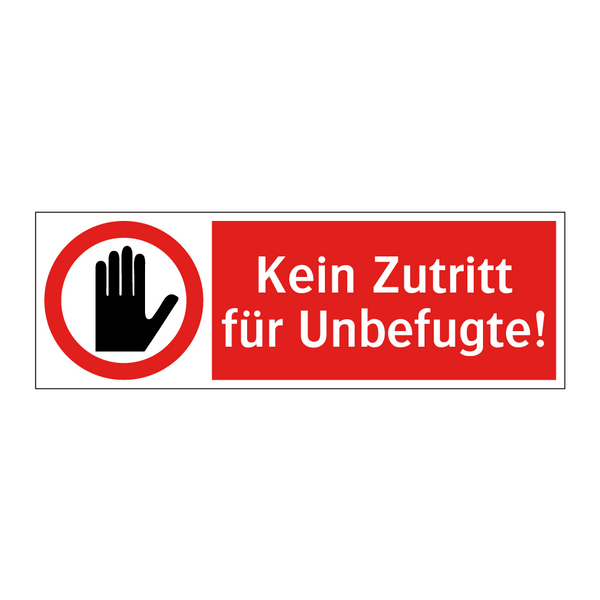 Kein Zutritt für Unbefugte!