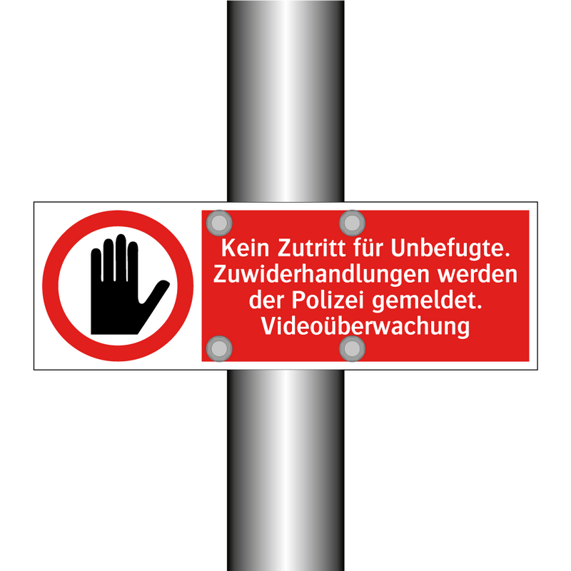 Kein Zutritt für Unbefugte. Zuwiderhandlungen werden der Polizei gemeldet. Videoüberwachung