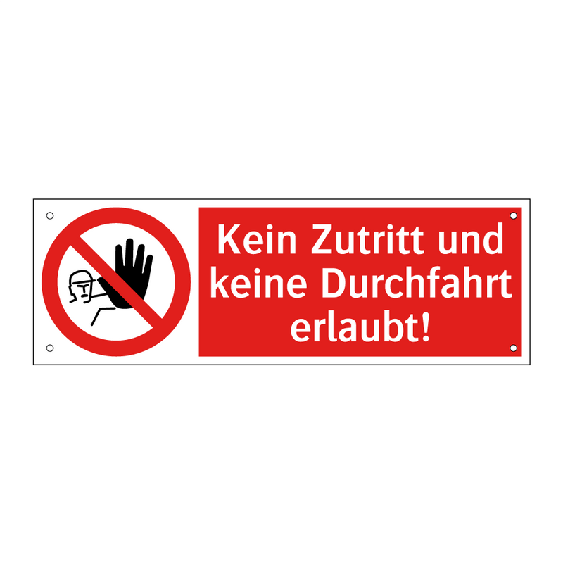 Kein Zutritt und keine Durchfahrt erlaubt!
