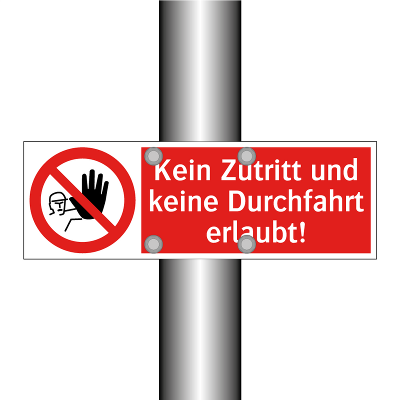 Kein Zutritt und keine Durchfahrt erlaubt!