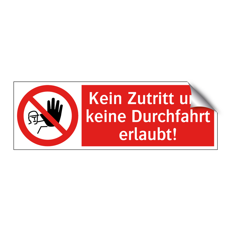 Kein Zutritt und keine Durchfahrt erlaubt!