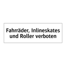 Fahrräder, Inlineskates und Roller verboten