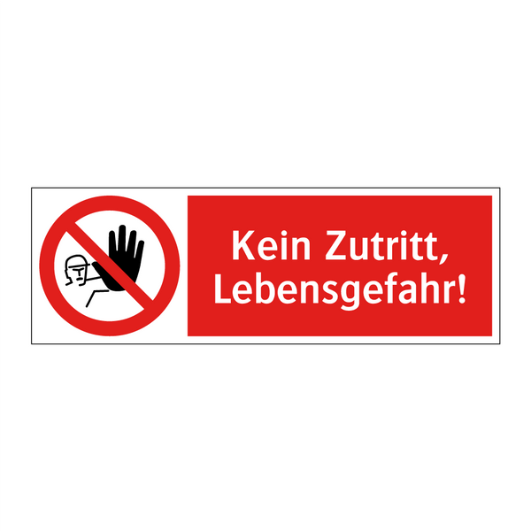 Kein Zutritt, Lebensgefahr!