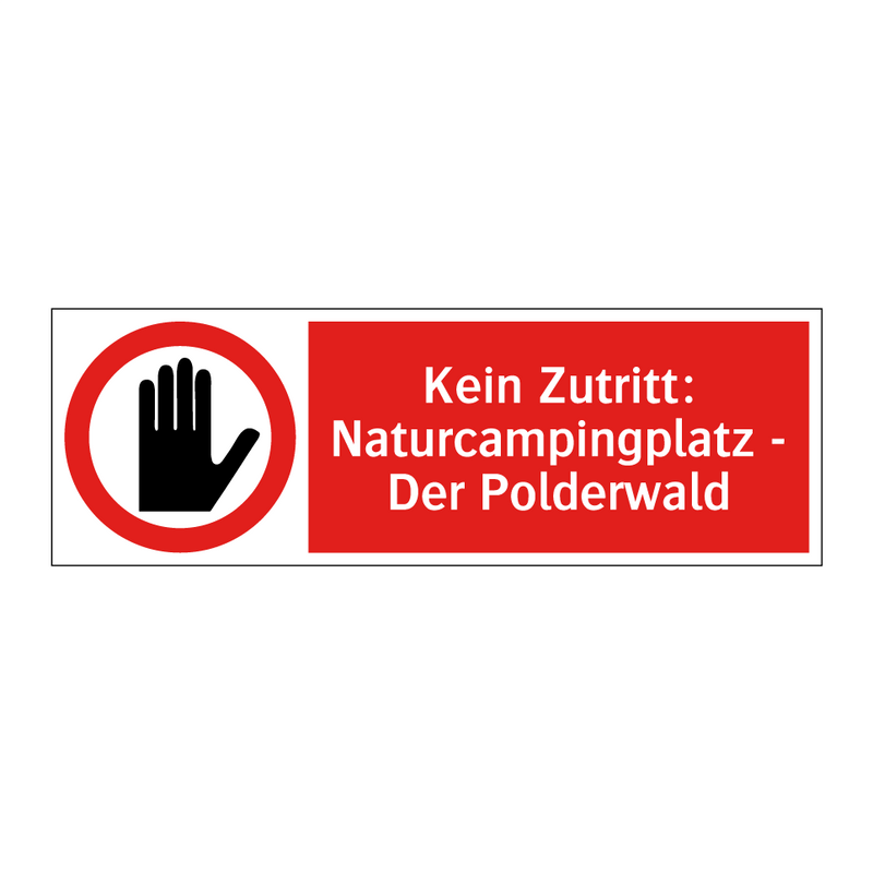 Kein Zutritt: Naturcampingplatz - Der Polderwald