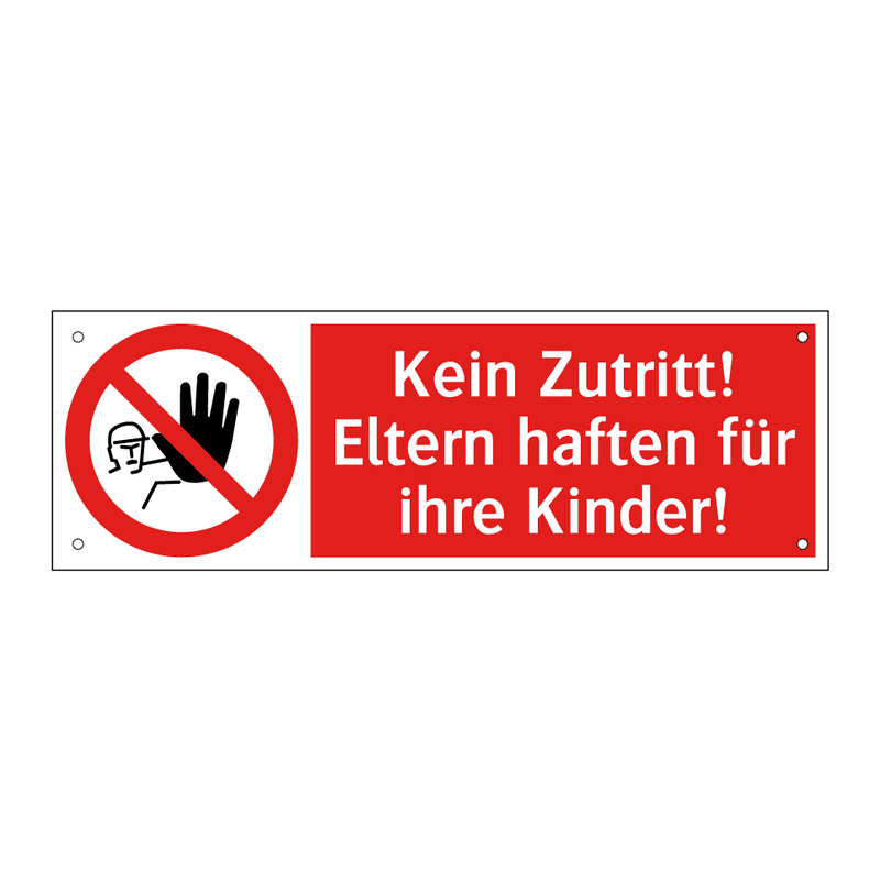 Kein Zutritt! Eltern haften für ihre Kinder!