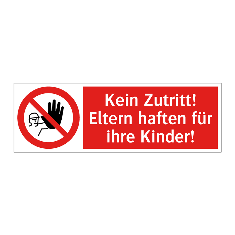 Kein Zutritt! Eltern haften für ihre Kinder!