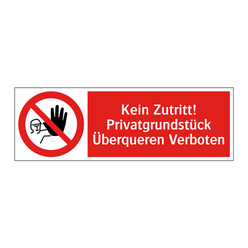 Kein Zutritt! Privatgrundstück Überqueren Verboten