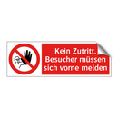 Kein Zutritt. Besucher müssen sich vorne melden