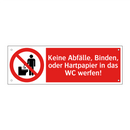 Keine Abfälle, Binden, oder Hartpapier in das WC werfen!