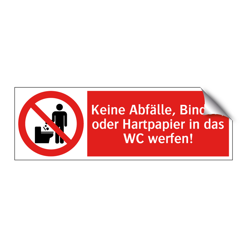 Keine Abfälle, Binden, oder Hartpapier in das WC werfen!
