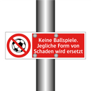Keine Ballspiele. Jegliche Form von Schaden wird ersetzt