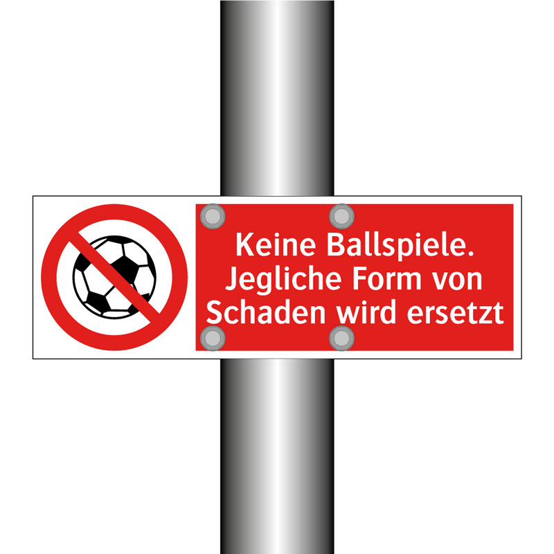 Keine Ballspiele. Jegliche Form von Schaden wird ersetzt