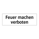 Feuer machen verboten