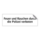 Feuer und Rauchen durch die Polizei verboten