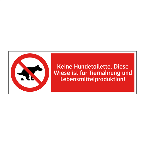 Keine Hundetoilette. Diese Wiese ist für Tiernahrung und Lebensmittelproduktion!