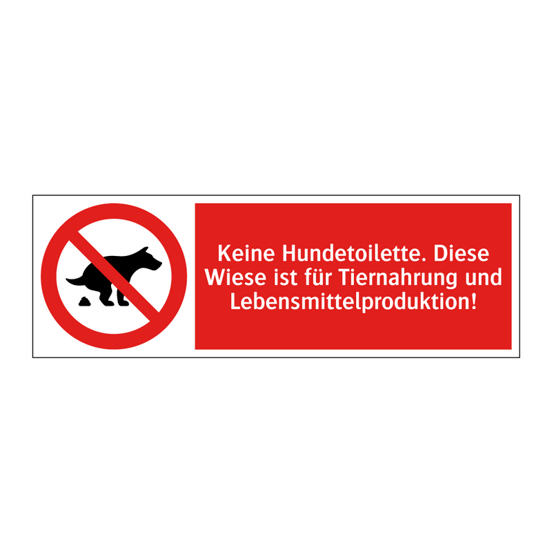 Keine Hundetoilette. Diese Wiese ist für Tiernahrung und Lebensmittelproduktion!