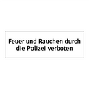 Feuer und Rauchen durch die Polizei verboten