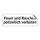 Feuer und Rauchen polizeilich verboten