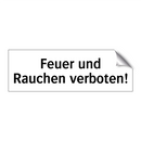 Feuer und Rauchen verboten!