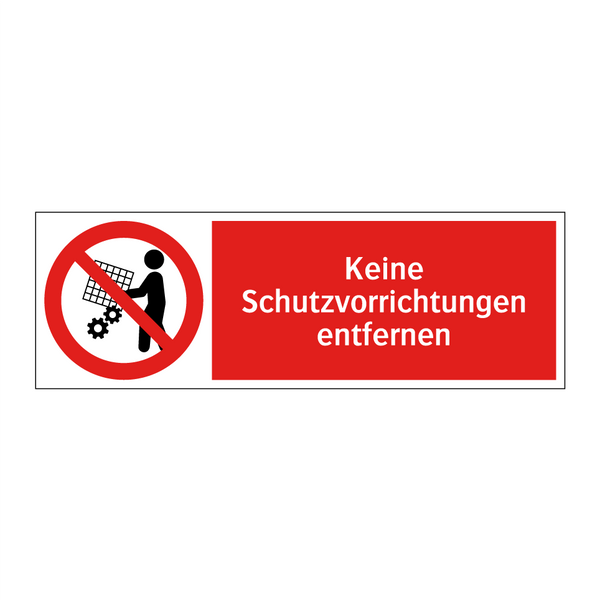 Keine Schutzvorrichtungen entfernen