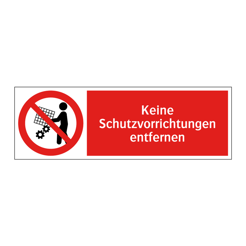 Keine Schutzvorrichtungen entfernen