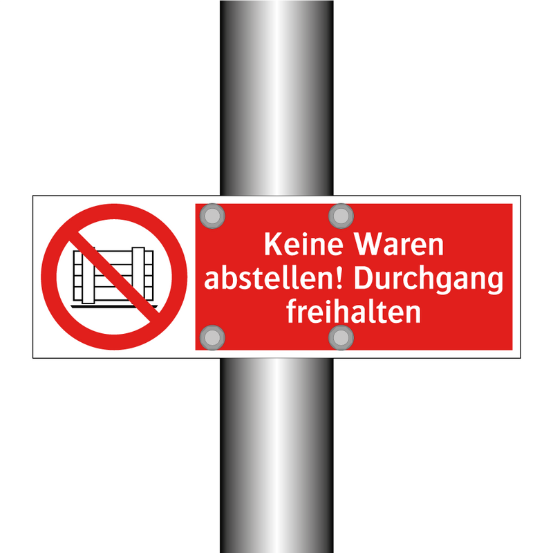 Keine Waren abstellen! Durchgang freihalten