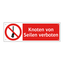 Knoten von Seilen verboten