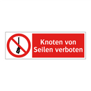 Knoten von Seilen verboten