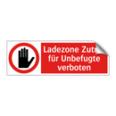 Ladezone Zutritt für Unbefugte verboten