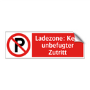 Ladezone: Kein unbefugter Zutritt