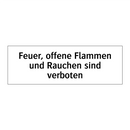 Feuer, offene Flammen und Rauchen sind verboten