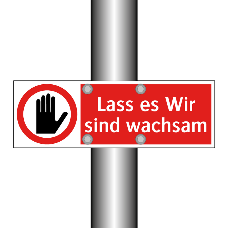 Lass es Wir sind wachsam
