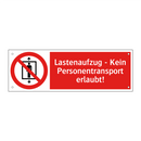 Lastenaufzug - Kein Personentransport erlaubt!