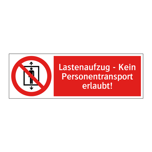 Lastenaufzug - Kein Personentransport erlaubt!