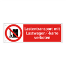 Lastentransport mit Lastwagen/-karre verboten