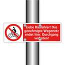Liebe Radfahrer! Das genehmigte Wegenetz endet hier. Durchgang verboten!