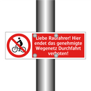 Liebe Radfahrer! Hier endet das genehmigte Wegenetz Durchfahrt verboten!