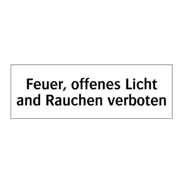 Feuer, offenes Licht and Rauchen verboten