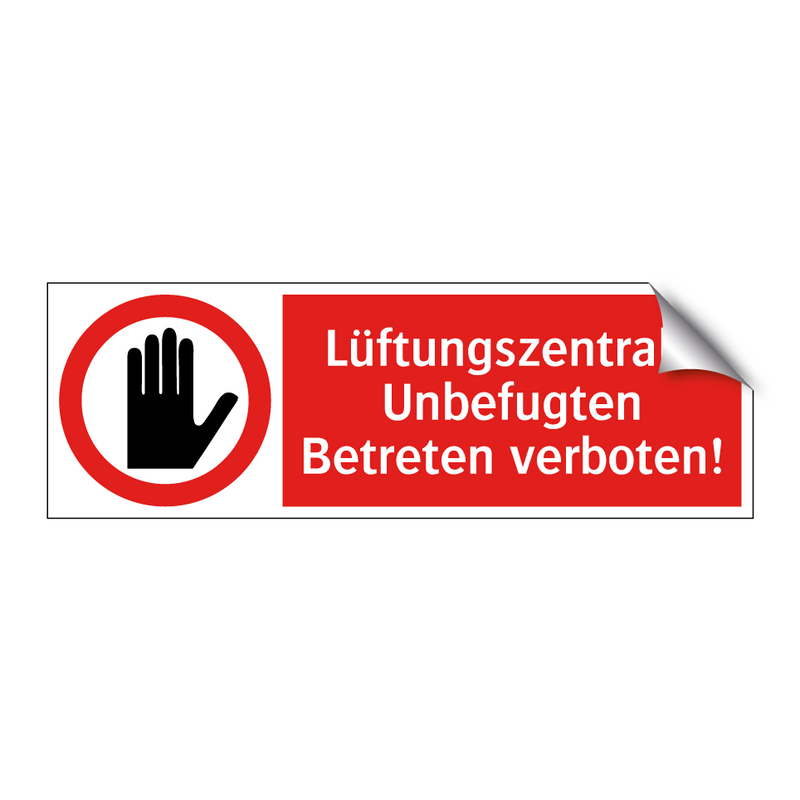 Lüftungszentrale Unbefugten Betreten verboten!
