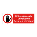 Lüftungszentrale Unbefugten Betreten verboten!