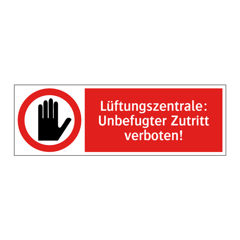 Lüftungszentrale: Unbefugter Zutritt verboten!