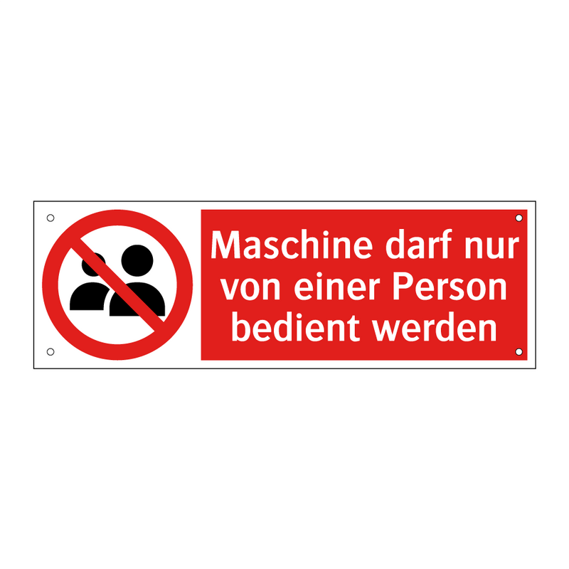 Maschine darf nur von einer Person bedient werden
