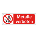 Metalle verboten