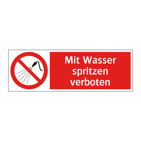 Mit Wasser spritzen verboten