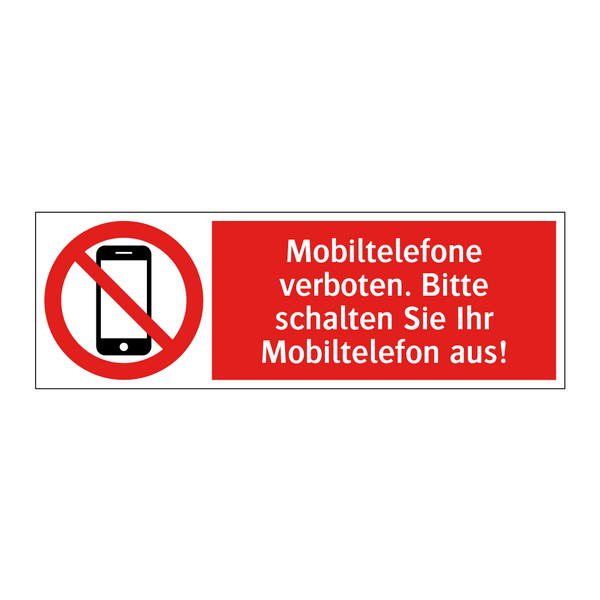Mobiltelefone verboten. Bitte schalten Sie Ihr Mobiltelefon aus!