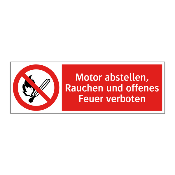 Motor abstellen, Rauchen und offenes Feuer verboten