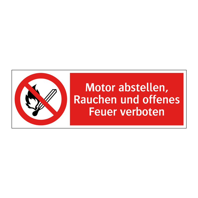 Motor abstellen, Rauchen und offenes Feuer verboten