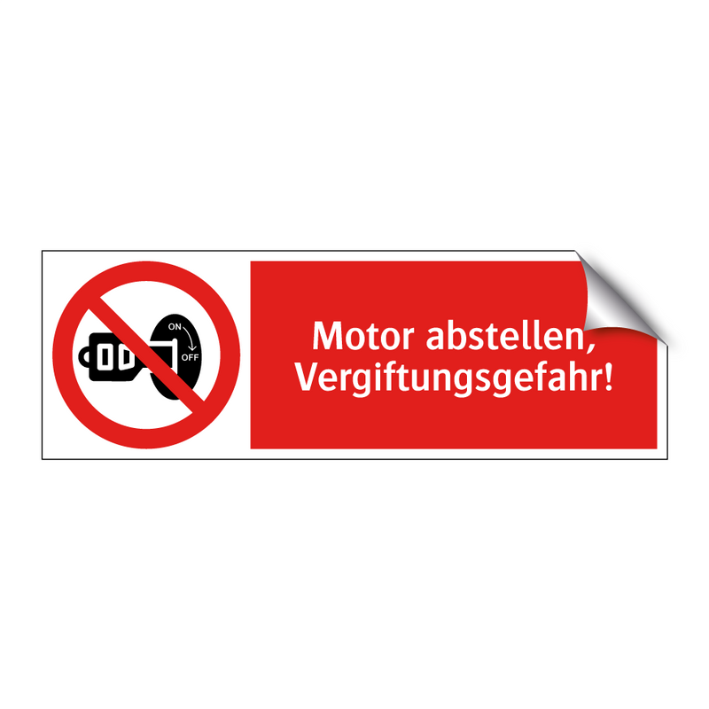 Motor abstellen, Vergiftungsgefahr!