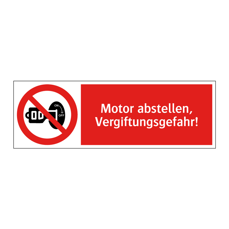 Motor abstellen, Vergiftungsgefahr!