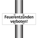 Feuerentzünden verboten!